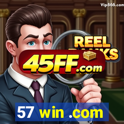 57 win .com